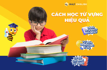 Cách học từ vựng Tiếng Anh hiệu quả
